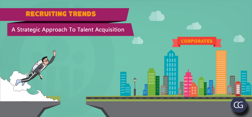 Recruiting Trends: A Strategic Approach To Talent Acquisition 