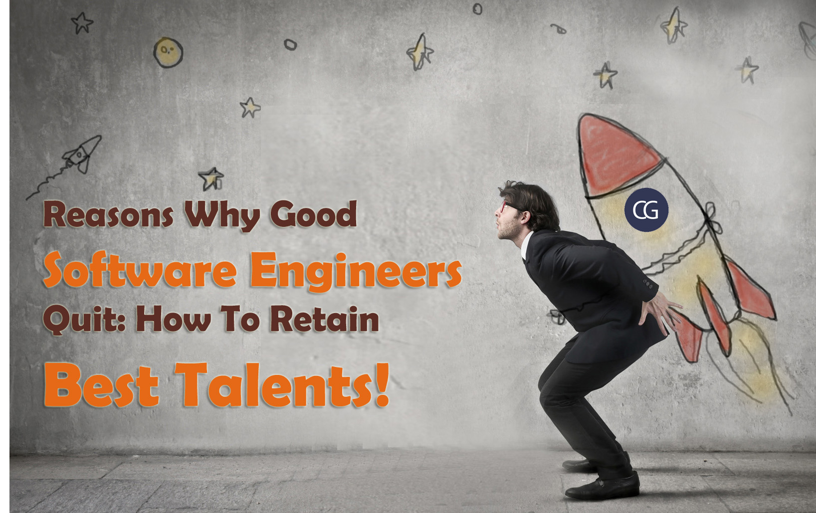 Reasons Why Good Software Engineers Quit: How To Retain Best Talents!