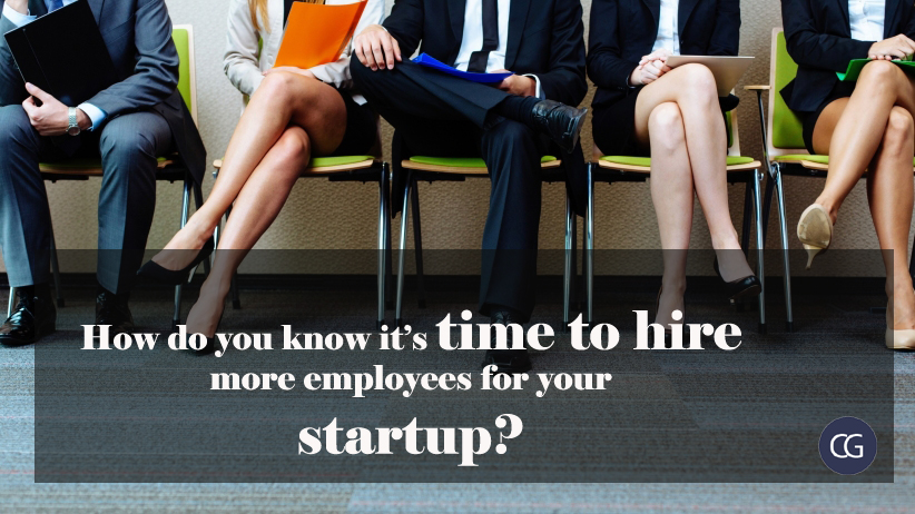 How-do-you-know-it’s-time-to-hire-more-employees-for-your-startup?