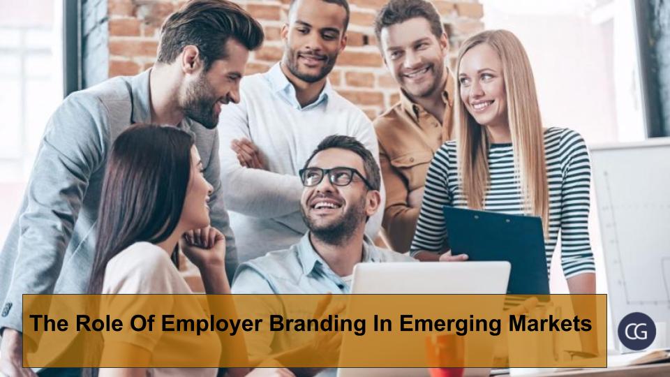 The Role Of Employer Branding In Emerging Markets