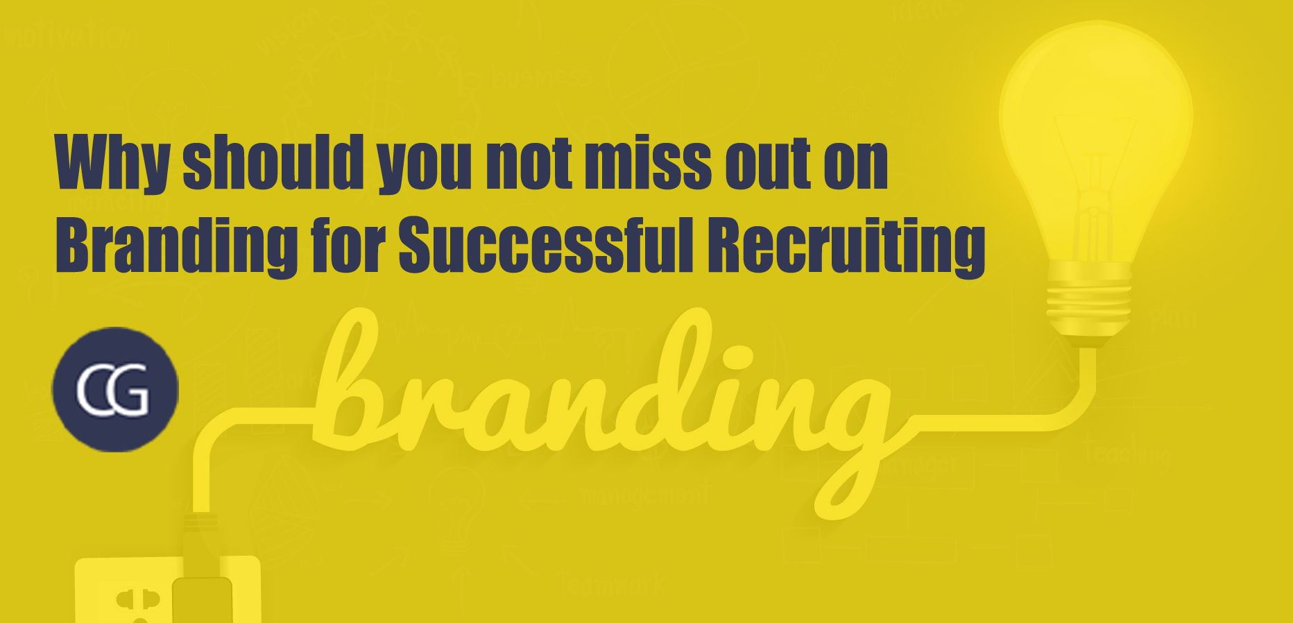 Why should you not miss out on Branding for Successful Recruiting