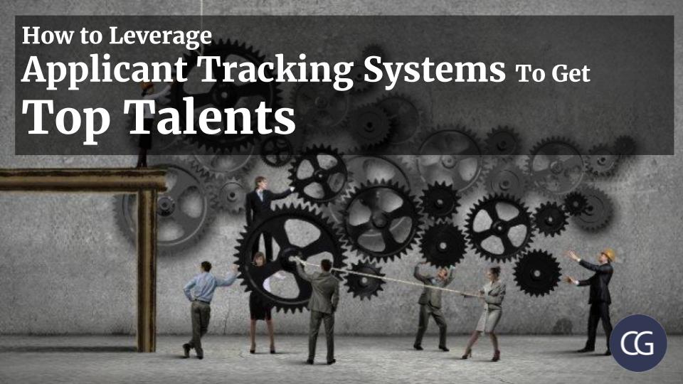 How to Leverage Applicant Tracking Systems To Get Top Talents