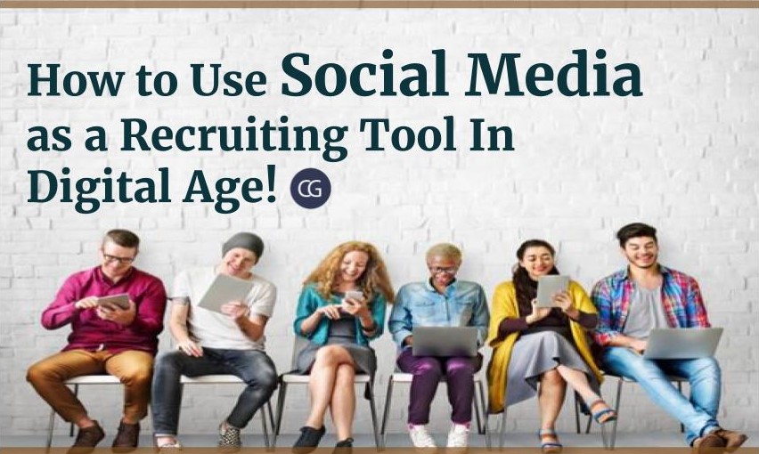 How to Use Social Media as a Recruiting Tool In Digital Age