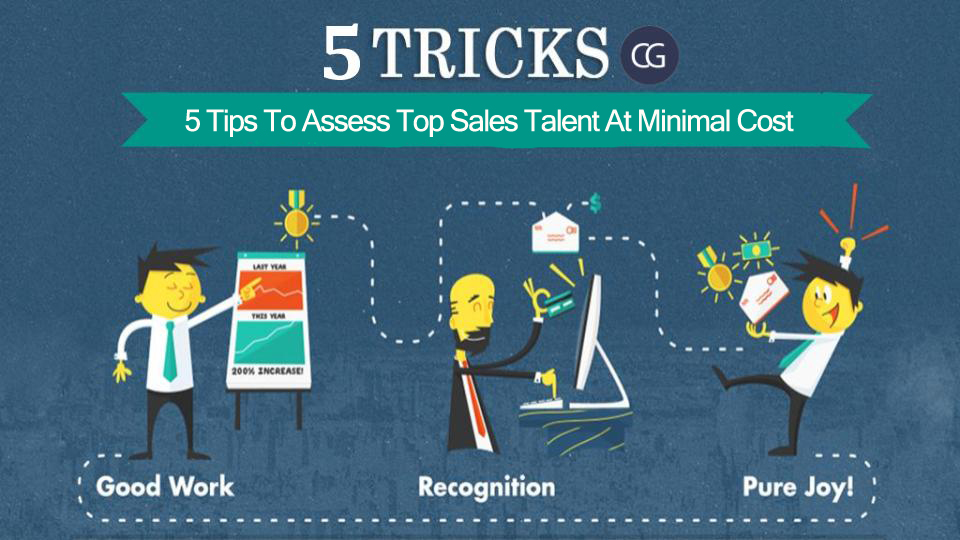 5-tips-to-assess-top-sales-talent-at-minimal-cost