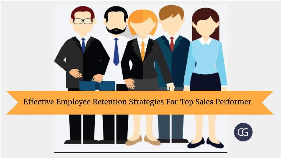 Effective Employee Retention Strategies For Top Sales Performer