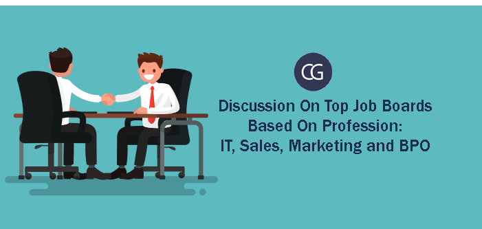 Discussion On Top Job Boards Based On Profession: IT, Sales, Marketing and BPO.