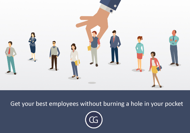 Get your best employees without burning a hole in your pocket