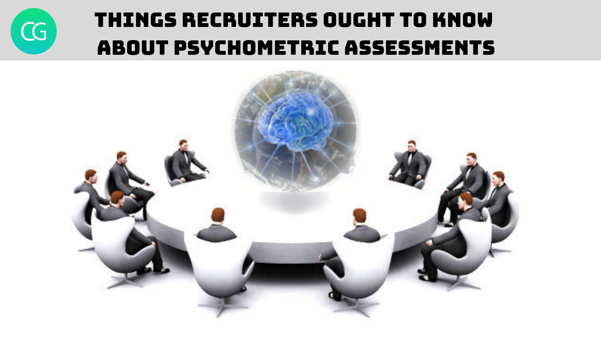 Things-Recruiters-Ought-To-Know-About-Psychometric-Assessments