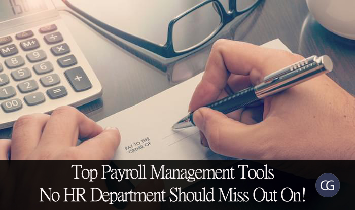 Top Payroll Management Tools No HR Department Should Miss Out On!