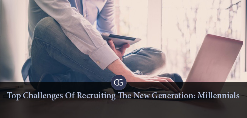 Top Challenges Of Recruiting The New Generation