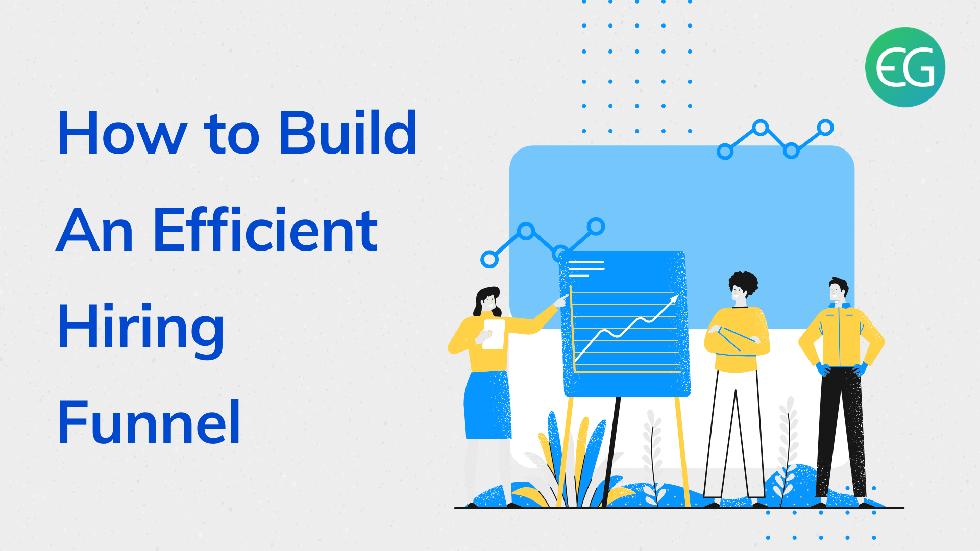 How to Build An Efficient Hiring Funnel