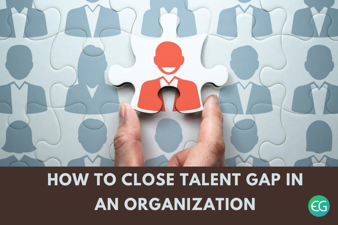 How to Close Talent Gap