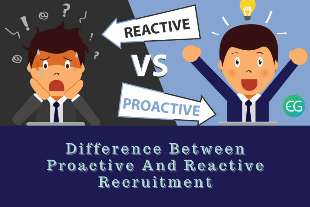 Difference Between Proactive And Reactive Recruitment (1)