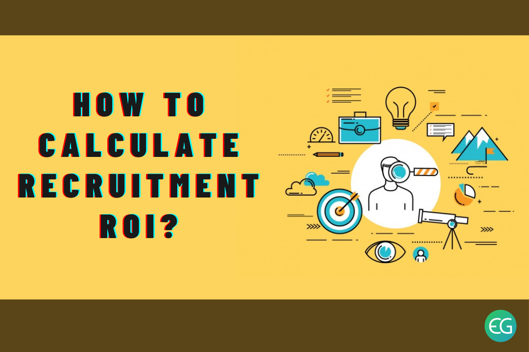 How To Calculate Recruitment Roi Recruiter S Blog