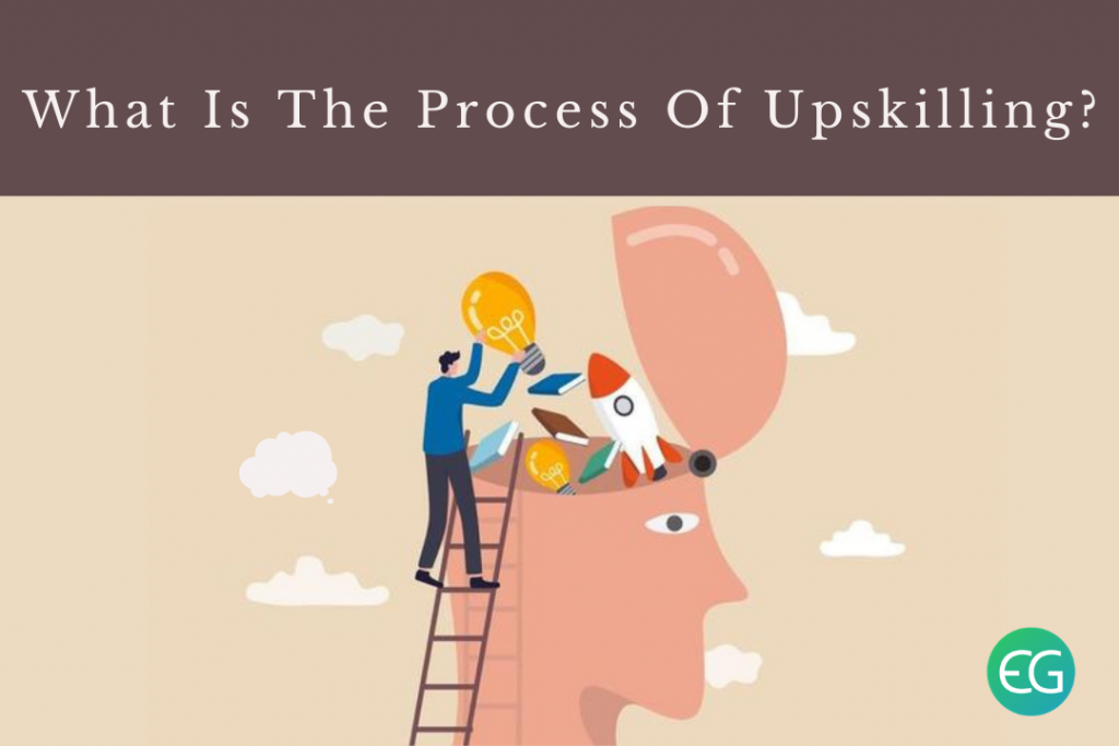 What Is The Process Of Upskilling_