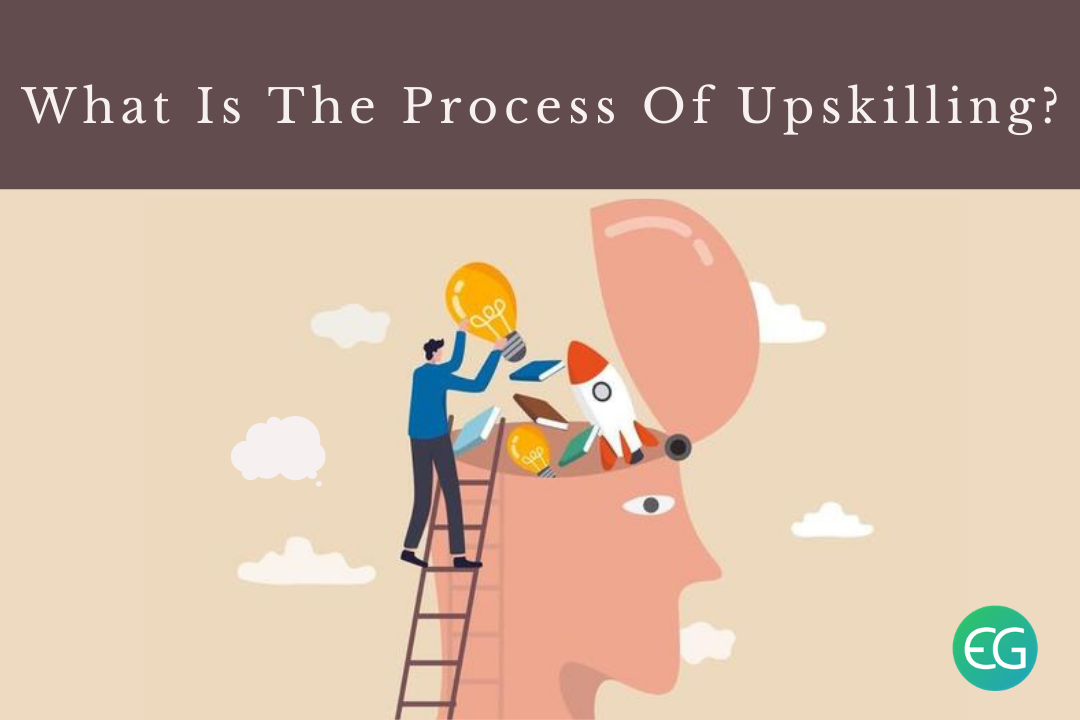 What Is The Process Of Upskilling_