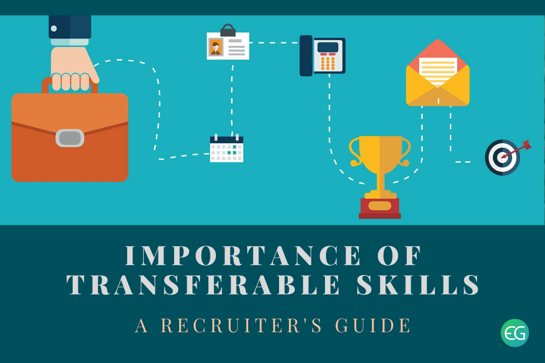 Importance Of Transferable Skills A Recruiter s Guide Recruiter s Blog